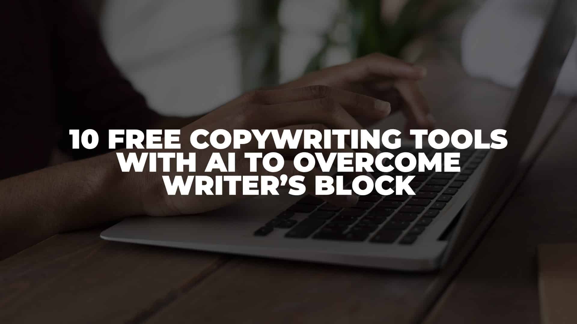 10 Free Copywriting Tools - Featured Image