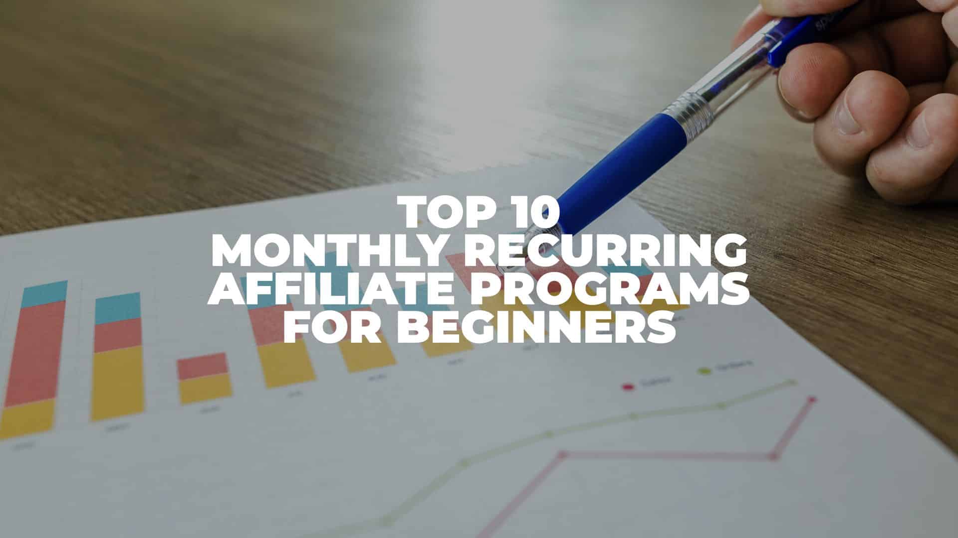 Top 10 Monthly Recurring Affiliate Programs For Beginners - Featured Image