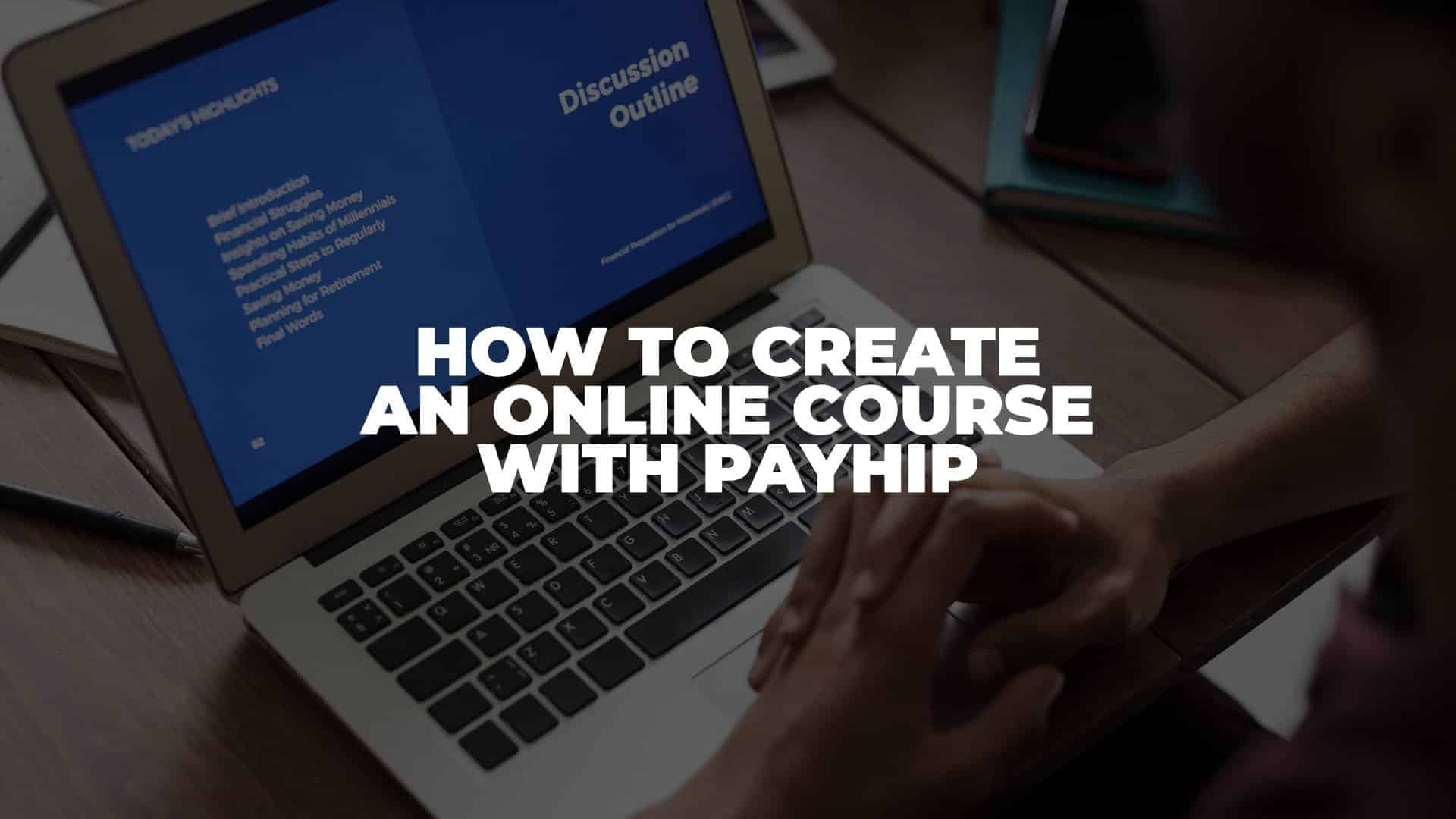 How to Create an Online Course With Payhip - Featured Image
