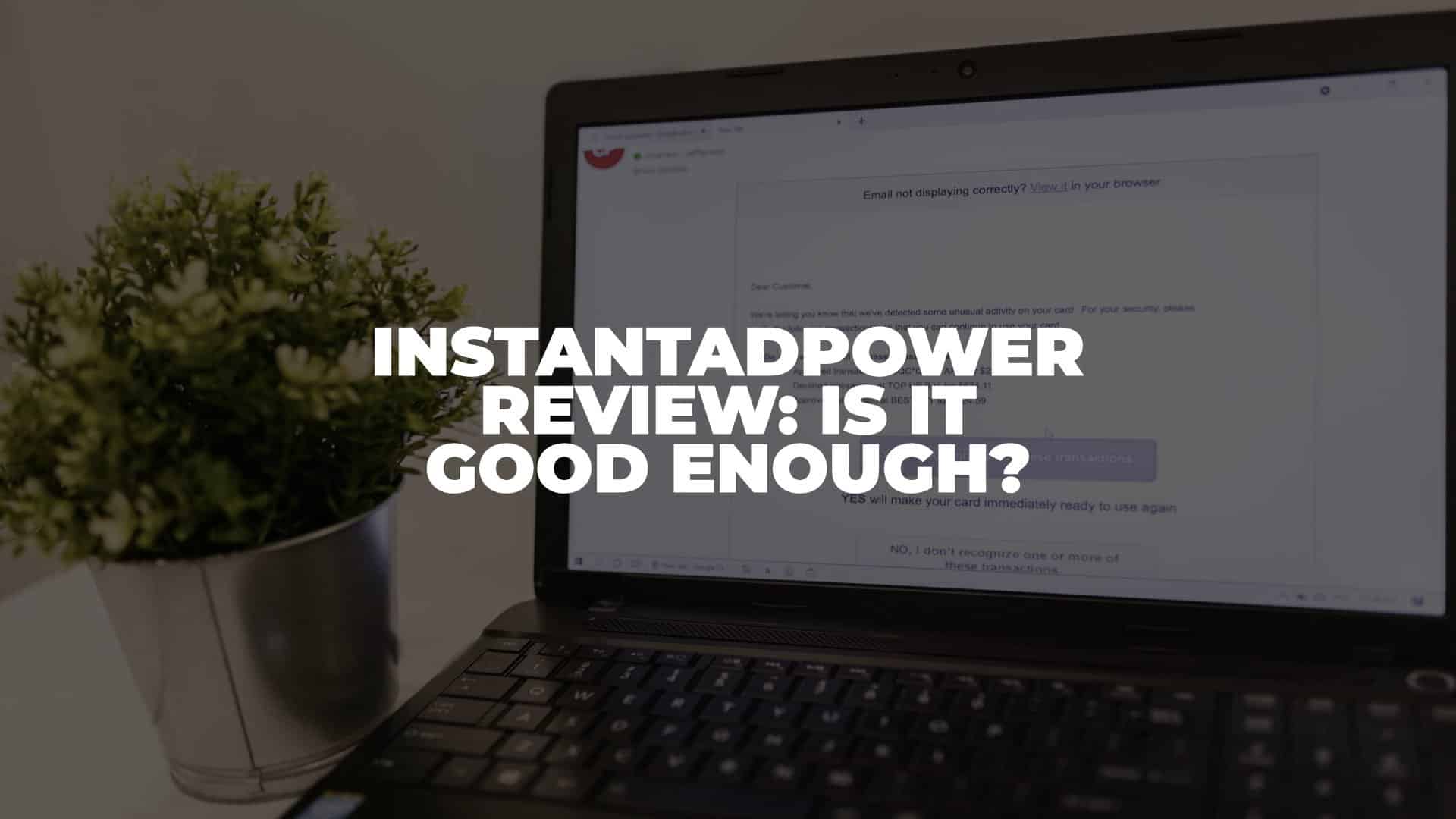 InstantAdPower Review - Featured Image